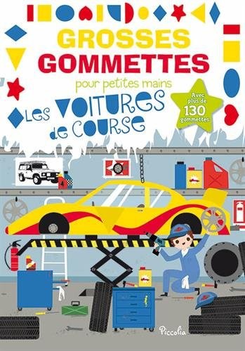 Les voitures de course : Avec plus de 130 gommettes