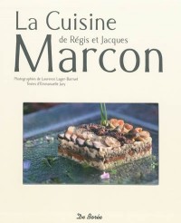 La cuisine de Regis et Jacques Marcon
