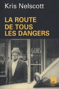 La route de tous les dangers