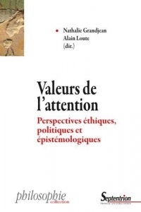 Valeurs de l'attention: Perspectives éthiques, politiques et épistémologiques