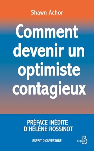 Comment devenir un optimiste contagieux: Préface inédite d'Hélène Rossinot