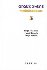 Oraux X-ENS, Mathématiques, vol. 5