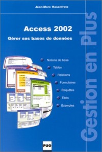 Access 2002 : Gérer ses bases de données