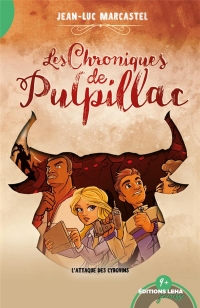 Les Chroniques de Pulpillac, L'attaque des Cybovins, tome 3