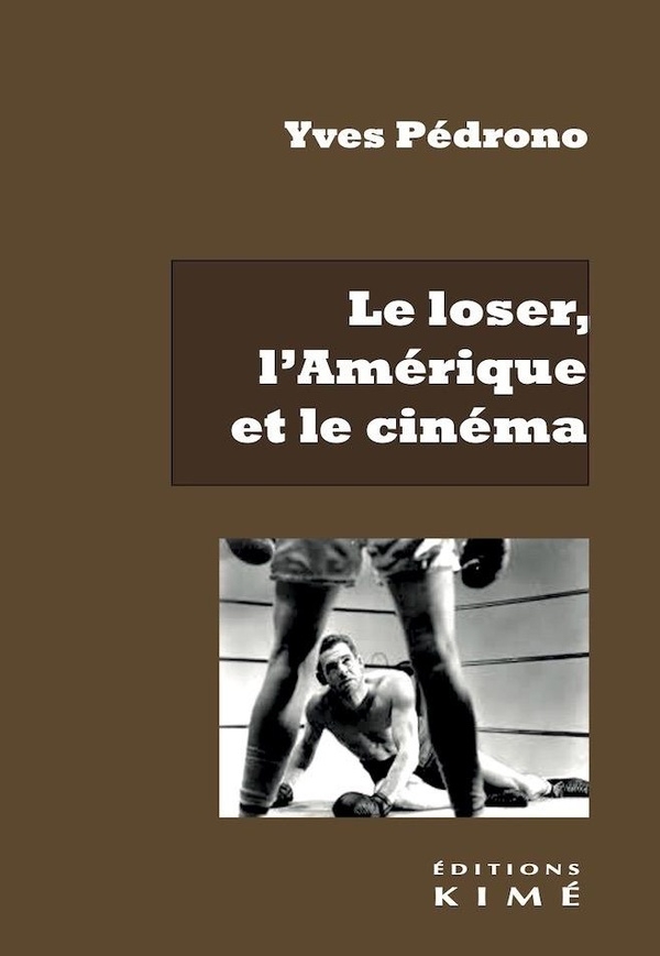 Le Loser, l'Amerique et le Cinema