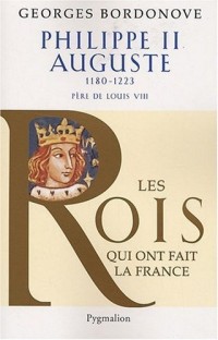 Philippe II Auguste : Le Conquérant