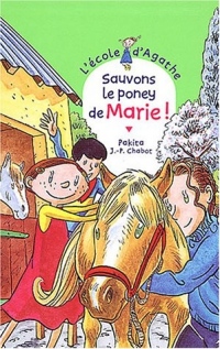 L'Ecole d'Agathe, Tome 28 : Sauvons le poney de Marie !