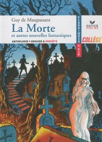Maupassant (Guy de), La Morte et autres nouvelles fantastiques