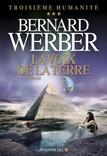 La Voix de la terre: Troisième humanité - tome 3