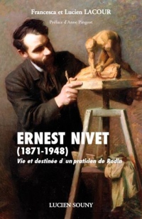 Ernest Nivet (1871-1948) : Vie et destinée d'un praticien de Rodin