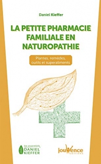 La Petite Pharmacie Familiale en Naturopathie