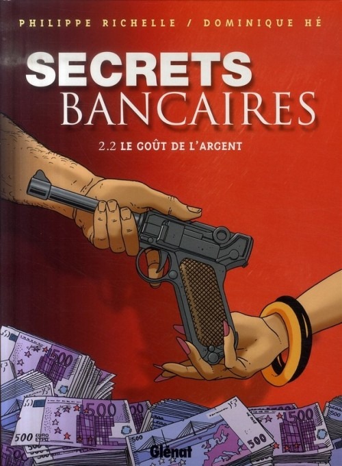 Secrets bancaires, Tome 2.2 : Le goût de l'argent