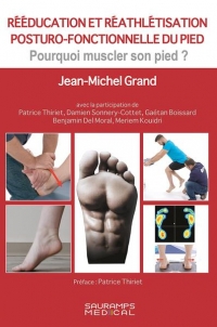 REEDUCATION ET REATHLETISATION POSTURO-FONCTIONNELLE DU PIED: Pourquoi muscler son pied ?