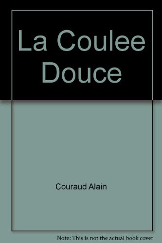 La Coulee Douce