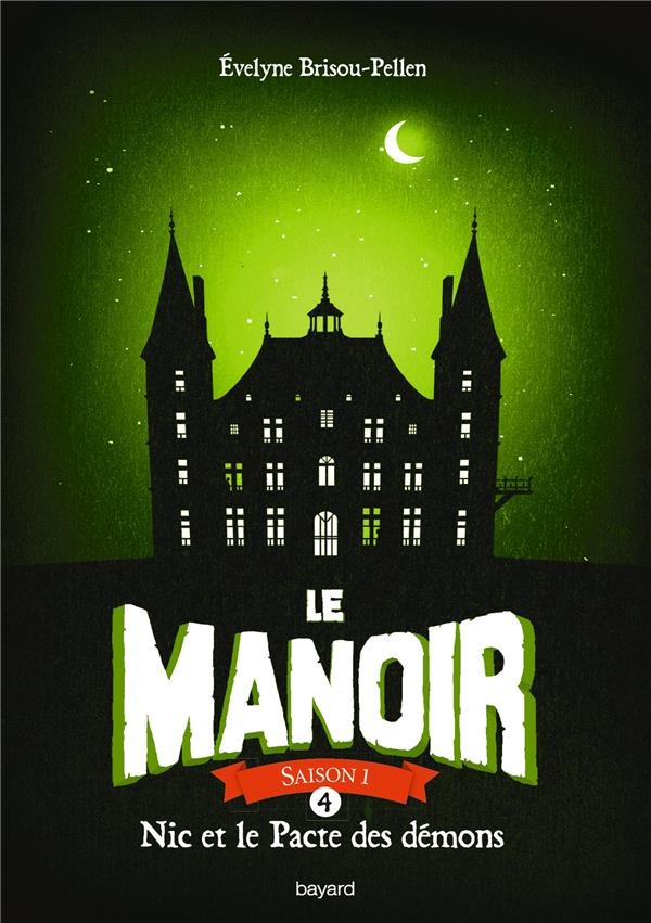 Le manoir saison 1, Tome 04 : Nic et le pacte des démons