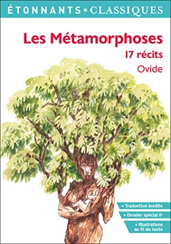 Les Métamorphoses: 17 récits