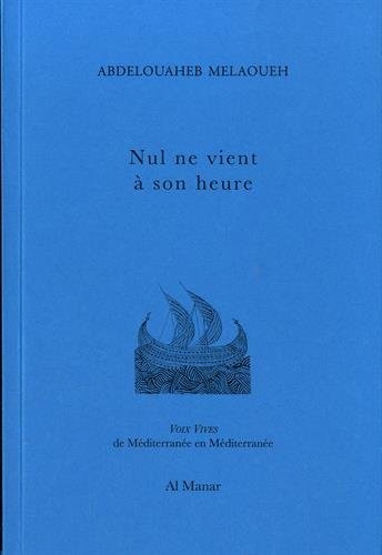 Nul ne vient à son heure