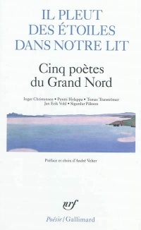 Il pleut des étoiles dans notre lit: Cinq poètes du Grand Nord