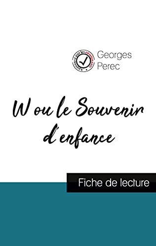 W ou le Souvenir d'enfance de Georges Perec (fiche de lecture et analyse complète de l'oeuvre)