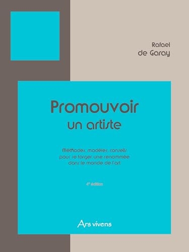 Promouvoir un artiste: Méthodes, modèles, conseils pour se forger une renommée dans le monde de l'art