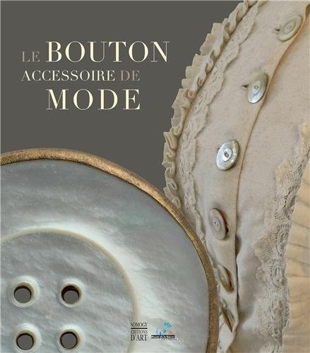 Le bouton, accessoire de mode