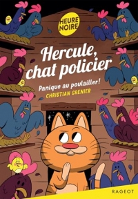Hercule, chat policier - Panique au poulailler !