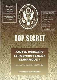 Faut-il craindre le réchauffement climatique ? : Le mystère du Projet ROBINSON