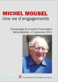 Michel Mousel. Une vie d'engagements: Témoignages de la soirée d’hommage à Michel MOUSEL, 27 septembre 2021