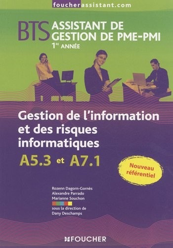 Gestion de l'information et des risques informatiques : BTS Assistant de gestion de PME-PMI 1e et 2e années