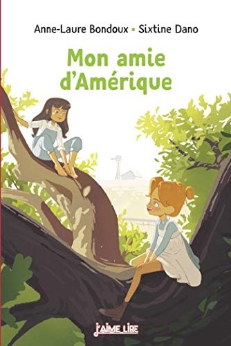 Mon amie d'Amérique (J'aime lire)