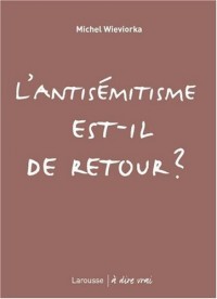 L'antisémitisme est-il de retour ?