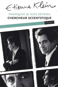 Pourquoi je suis devenu chercheur scientifique