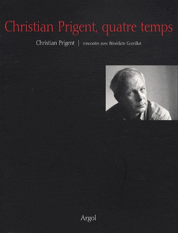 Christian Prigent quatre temps : Rencontre avec Bénédicte Gorrillot