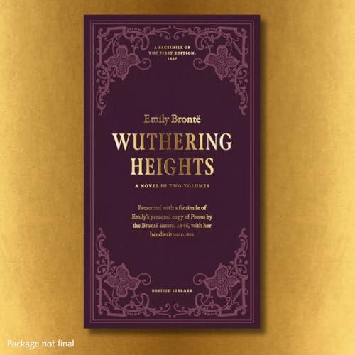 Wuthering Heights: (British Library Deluxe Facsimile Edition) A Novel in two volumes and 'Poems' by the Bronte sisters