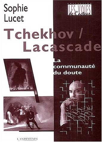 TCHEKHOV/LACASCADE : COMMUNAUT