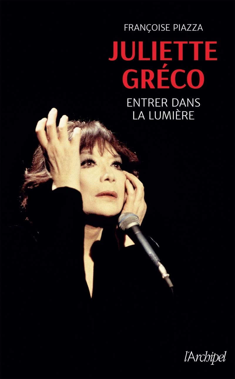 Juliette Gréco - Entrer dans la lumière
