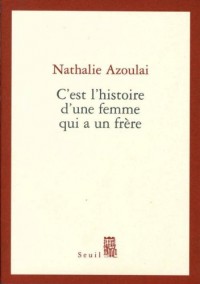 C'est l'histoire d'une femme qui a un frère