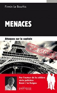 Attaques sur la capitale: Une course contre la montre (Menaces t. 1)