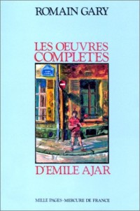 Les œuvres complètes d'Émile Ajar