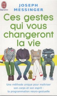 Ces gestes qui vous changeront la vie