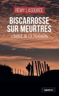 Biscarrosse sur meurtres - L'ombre de la trahison