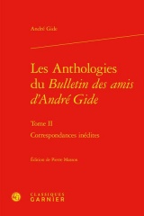 Les Anthologies du Bulletin des amis d'André Gide: Correspondances inédites (Tome II)