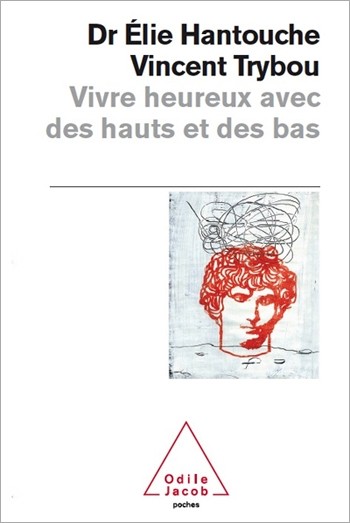 Vivre heureux avec des hauts et des bas