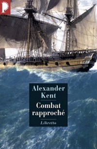 Combat rapproché : Une aventure de Richard Bolitho