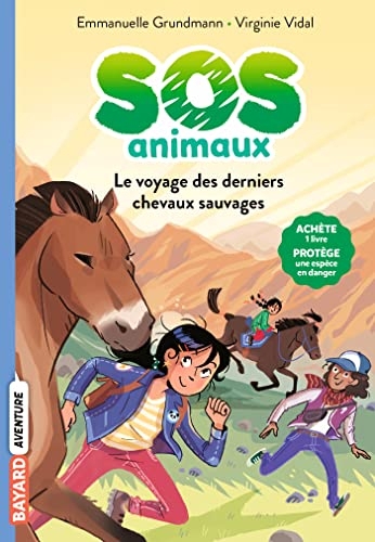 SOS Animaux, Tome 02 : Le voyage des derniers chevaux sauvages