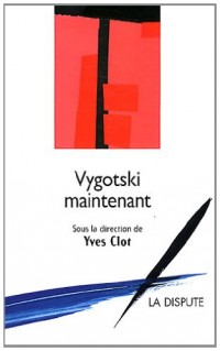 Vygotski maintenant