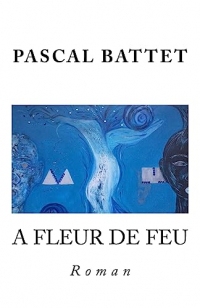 A fleur de feu: Roman