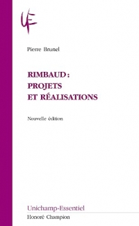 Rimbaud. Projets et réalisations: Nouvelle édition augmentée.