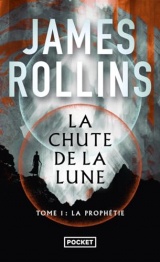 La Chute de la lune, tome 1 : La Prophétie: La Chute de la Lune [Poche]