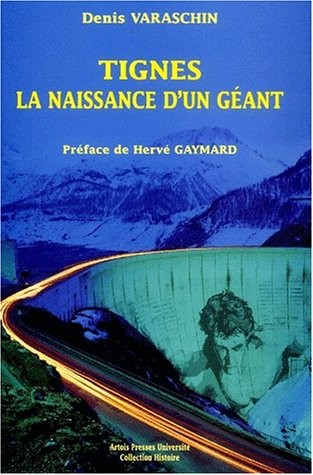 Tignes : La naissance d'un géant